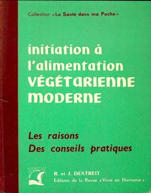 Initiation à l'alimentation végétarienne moderne - Jeannette Dextreit - Livre