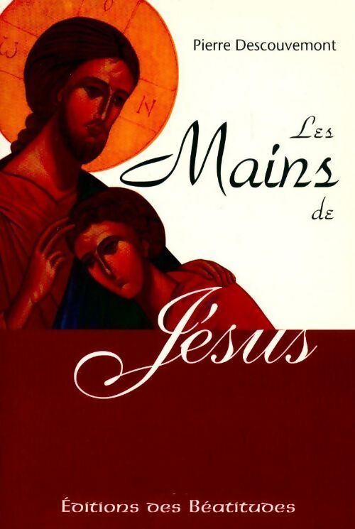 Les mains de Jésus - Descouvemont - Livre