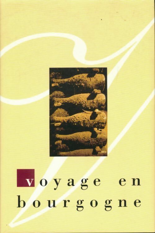 Voyage en Bourgogne - Nicholas Faith - Livre