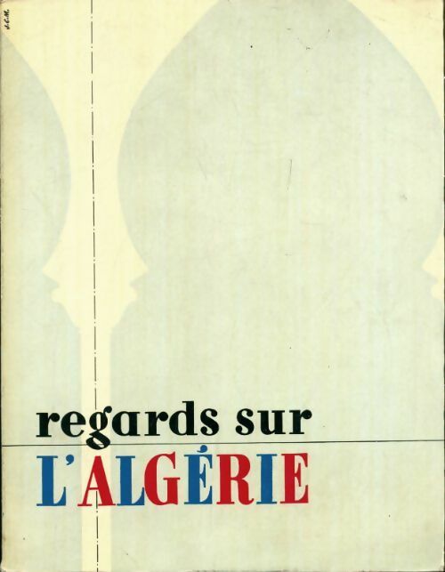 Regards sur l'Algérie - Collectif - Livre