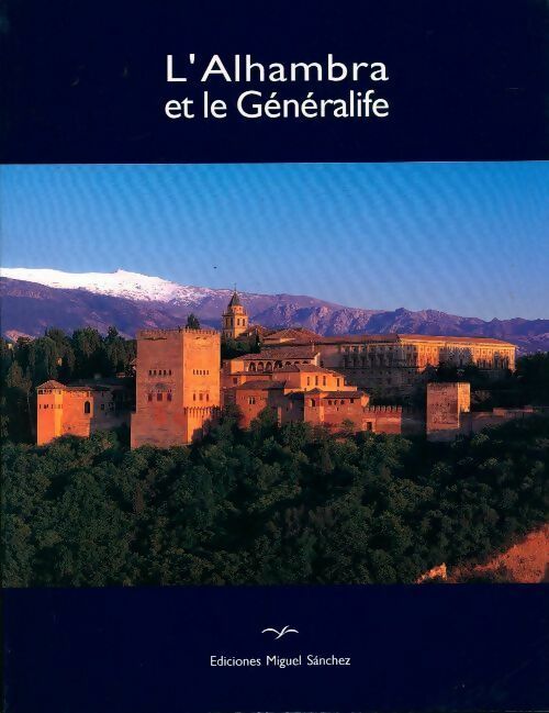 L'alhambra et le Généralife - Collectif - Livre