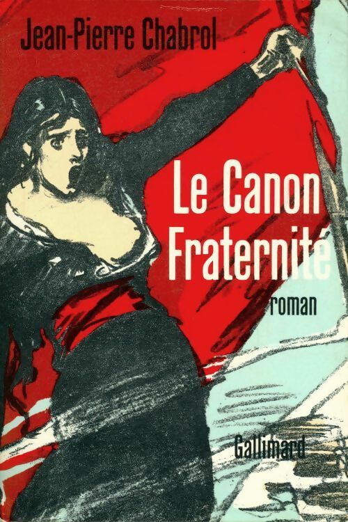 Le canon fraternité - Jean-Pierre Chabrol - Livre