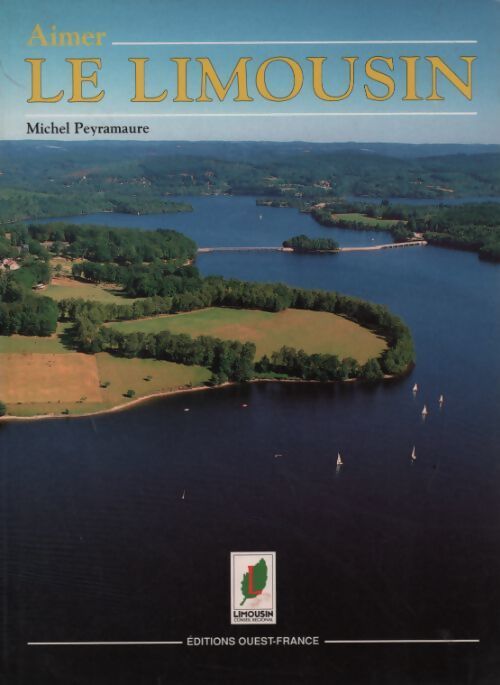 Le Limousin - Michel Peyramaure - Livre