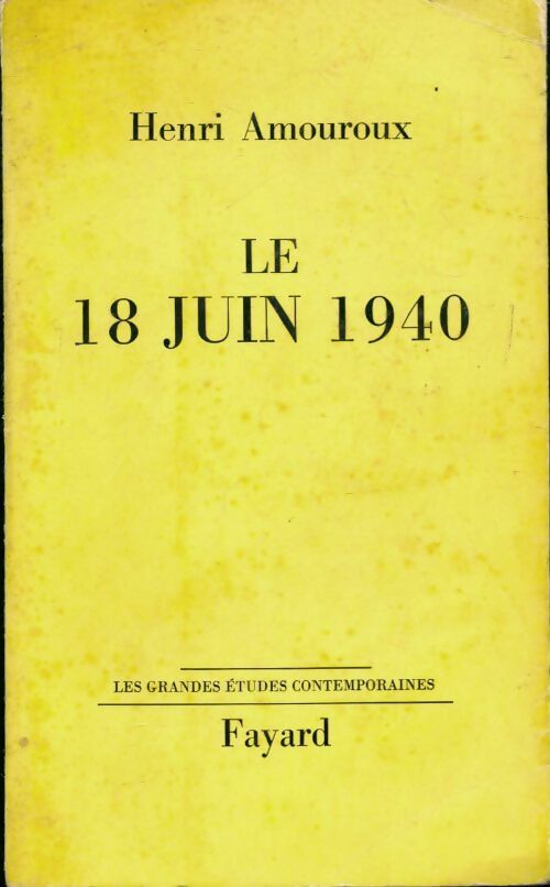 Le 18 juin 1940 - Henri Amouroux - Livre