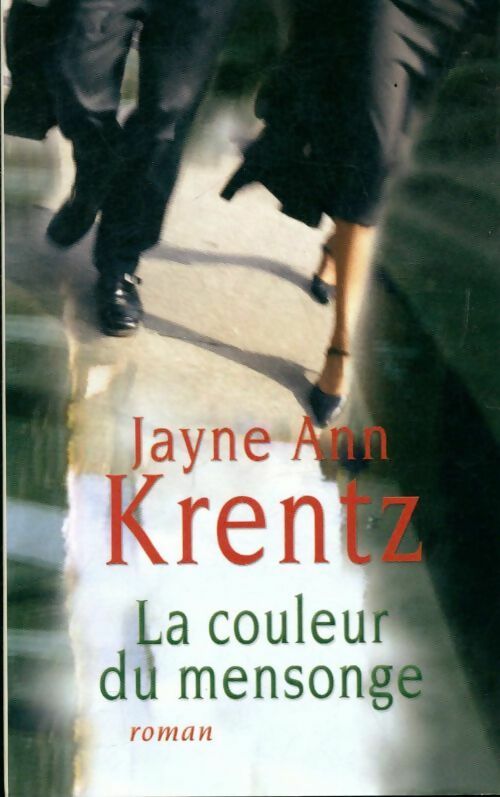 La couleur du mensonge - Jayne Ann Krentz - Livre