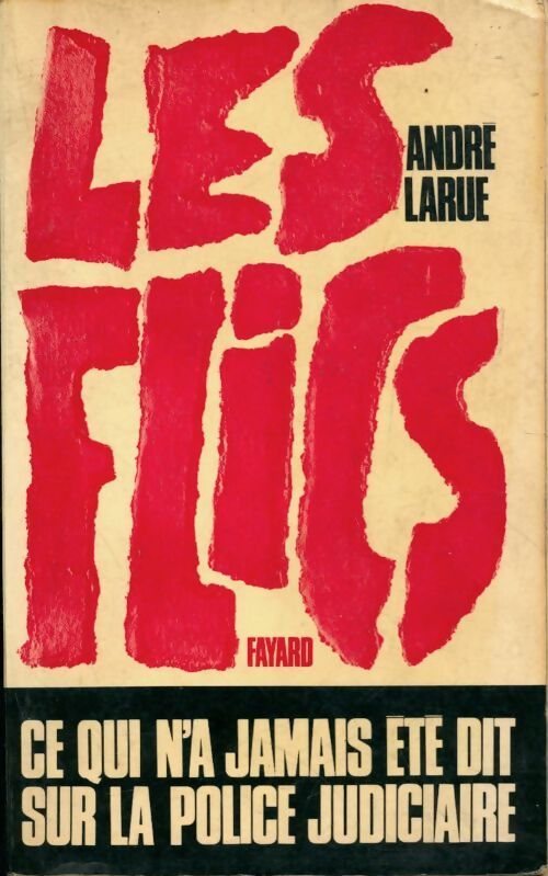 Les flics - André Larue - Livre
