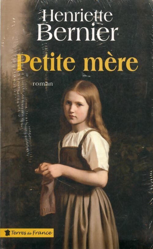 Petite mère - Henriette Bernier - Livre