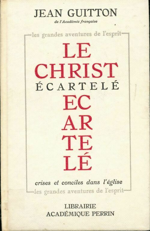 Le christ écartelé - Jean Guitton - Livre