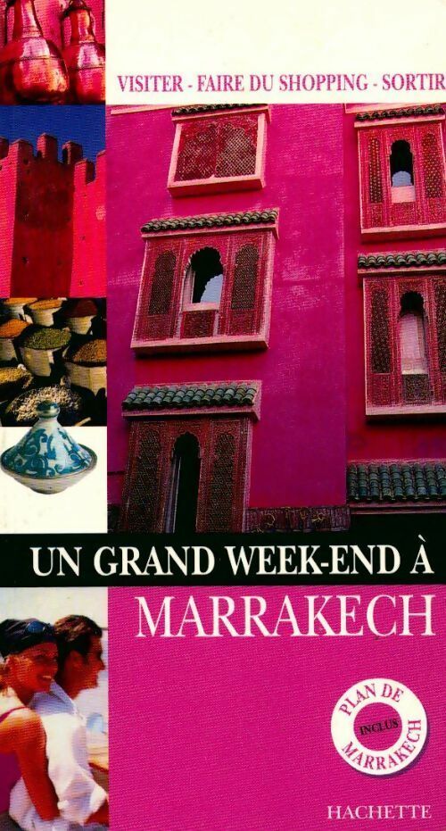 Un grand week-end à Marrakech - Guide Un Grand Week End À - Livre