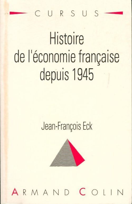 Histoire de l'économie française depuis 1945 - Jean-François Eck - Livre