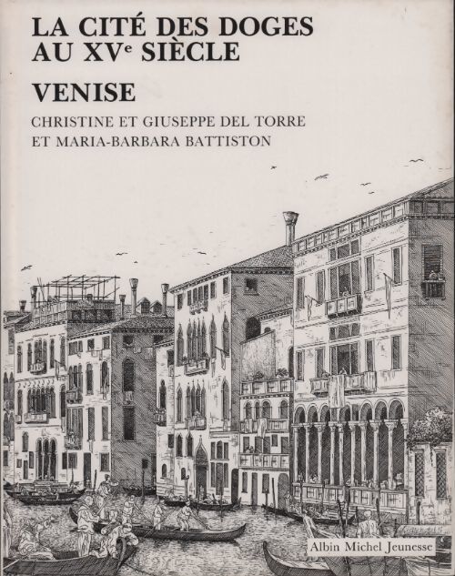 La cité des doges au XVe siècle. Venise - Collectif - Livre