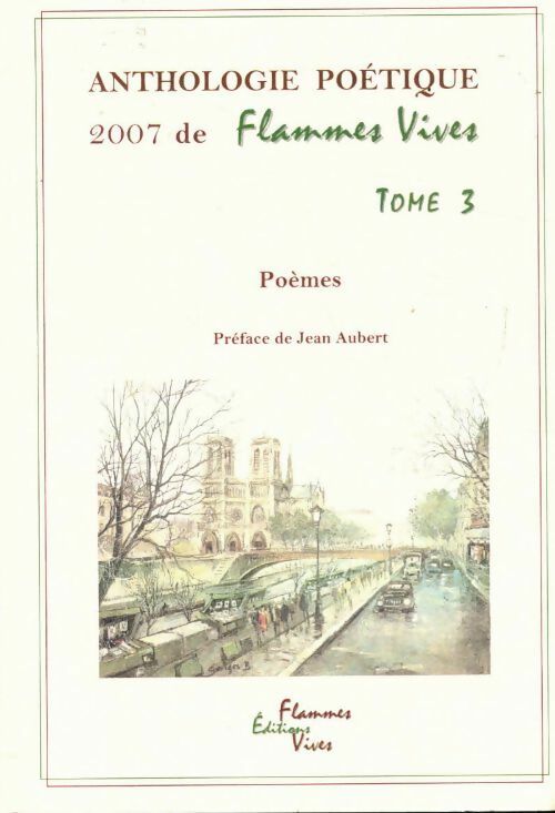 Anthologie poétique 2007 de Flammes vives - Collectif - Livre