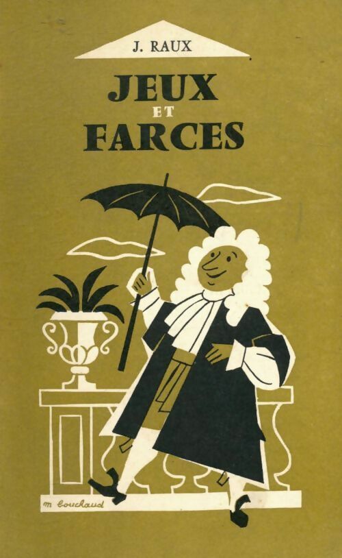 Jeux et farces - Jacques Raux - Livre