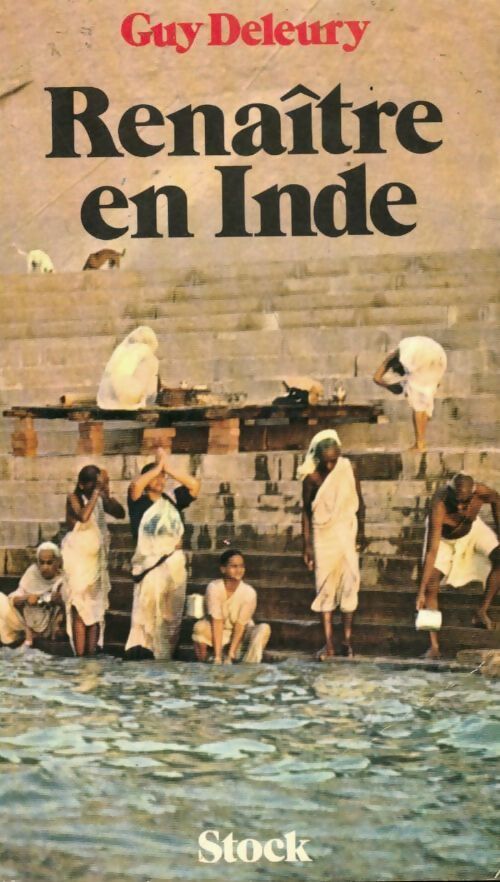 Renaître en Inde - Guy Deleury - Livre