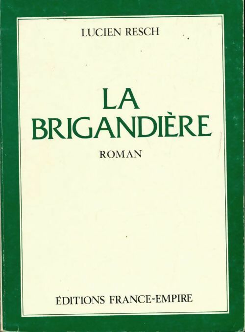 La brigandière - Lucien Resch - Livre