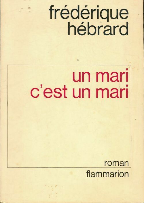 Un mari, c'est un mari - Frédérique Hébrard - Livre