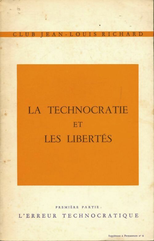 La technocratie et les libertés Tome I : l'erreur technocratique - Collectif - Livre