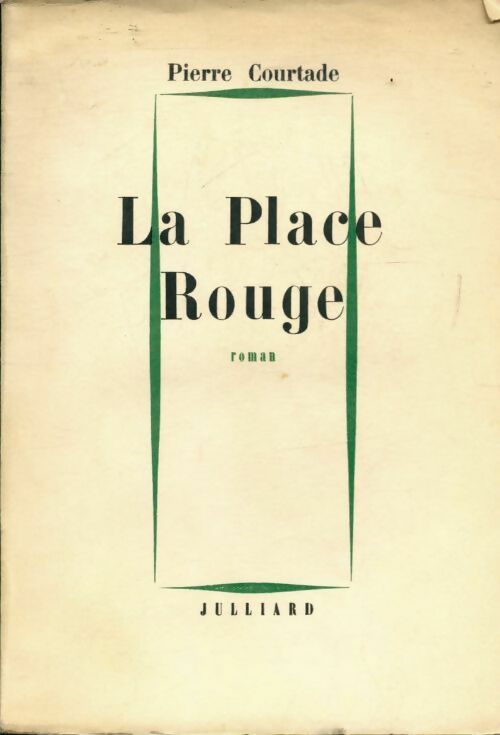 La place rouge - Pierre Courtade - Livre