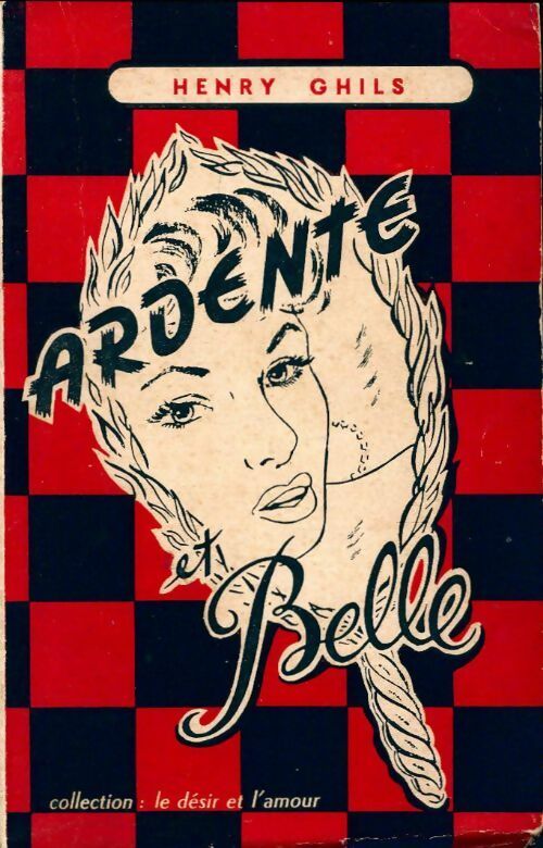 Ardente et belle - Henry Ghils - Livre
