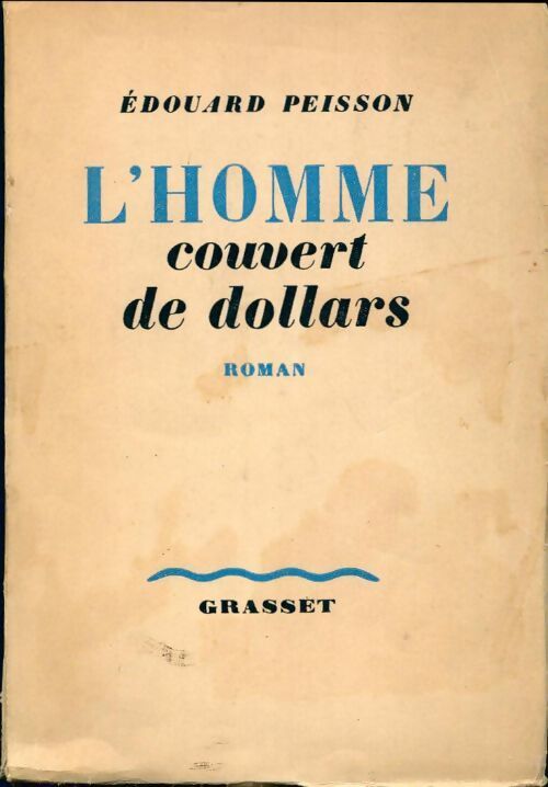 L'homme couvert de dollars - Edouard Peisson - Livre