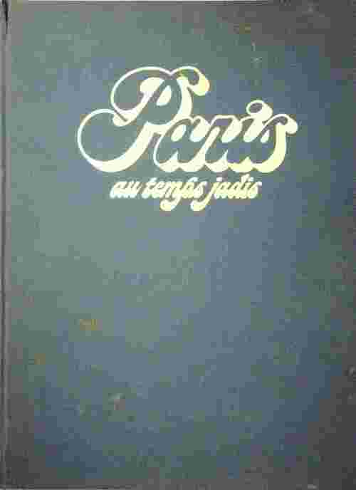 Paris au temps jadis - Armand Silvestre - Livre
