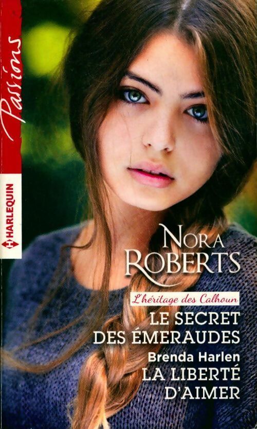Le secret des émeraudes / La liberté d'aimer - Nora Roberts - Livre