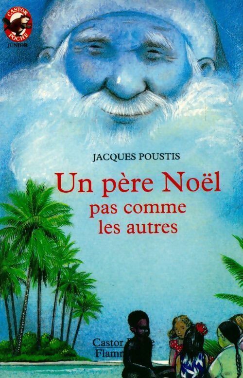 Un Père Noël pas comme les autres - Jacques Poustis - Livre