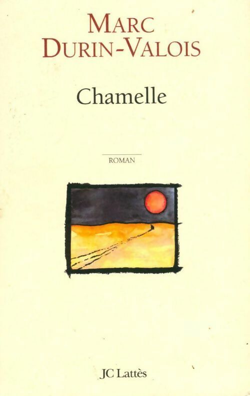 Chamelle - Marc Durin-Valois - Livre