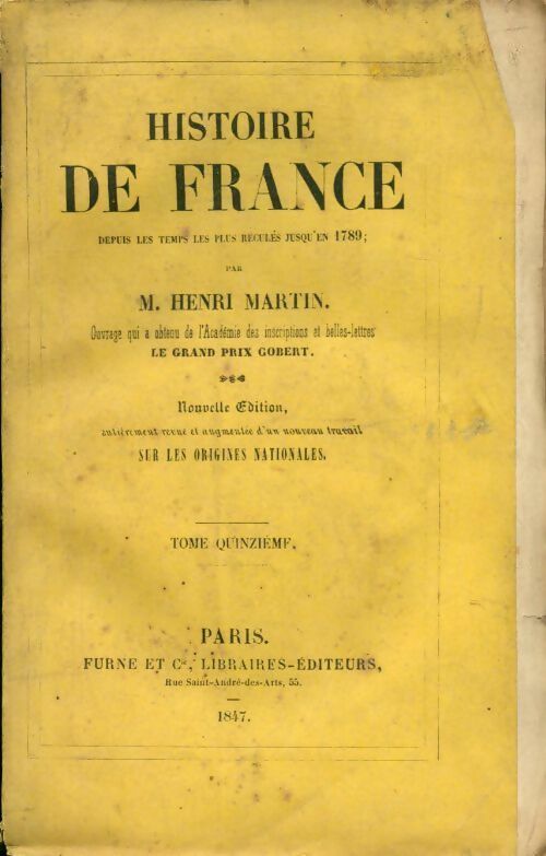 Histoire de France depuis les temps les plus reculés jusqu'en 1789 Tome XV - Henri Martin - Livre