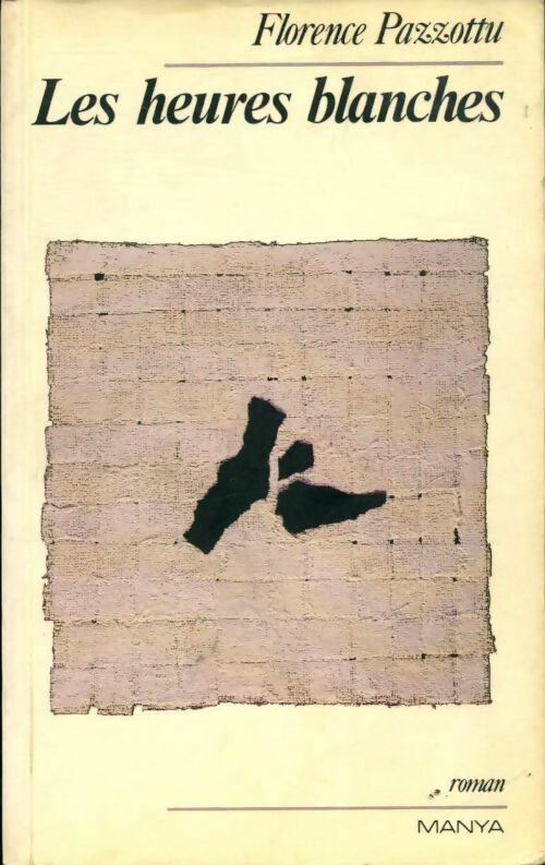 Les heures blanches - Florence Pazzottu - Livre