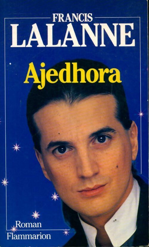 Ajedhora - Francis Lalanne - Livre