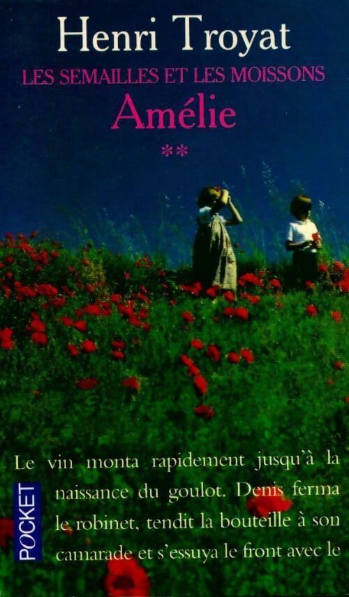 Les semailles et les moissons Tome II : Amélie - Henri Troyat - Livre