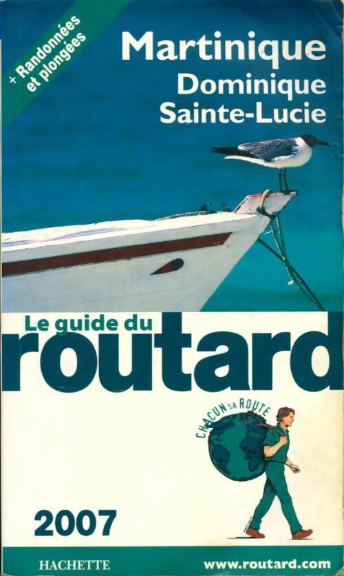 Martinique, Dominique, Sainte-Lucie 2007 - Collectif - Livre