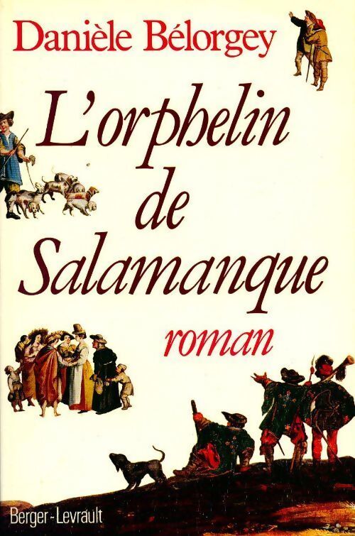 L'orphelin de Salamanque - Danièle Bélorgey - Livre