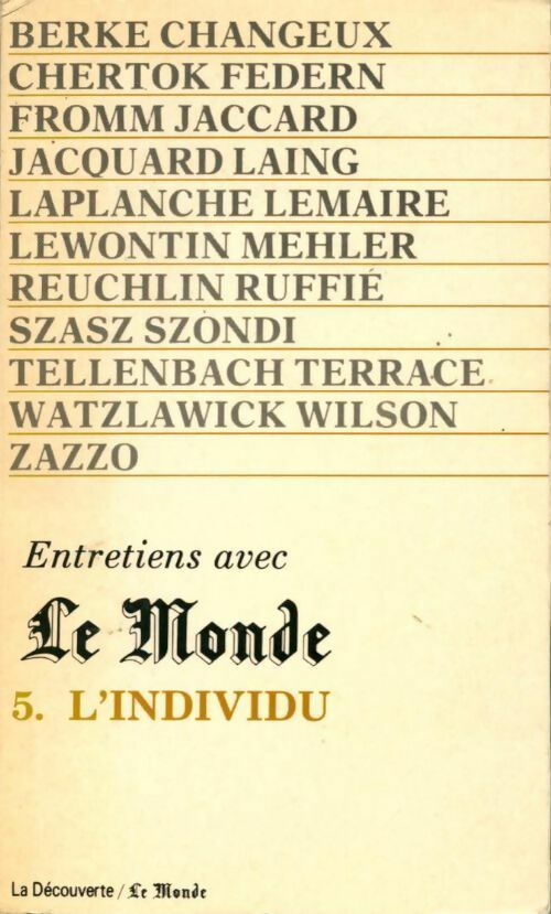 Entretiens avec le Monde Tome V : L'individu - Collectif - Livre