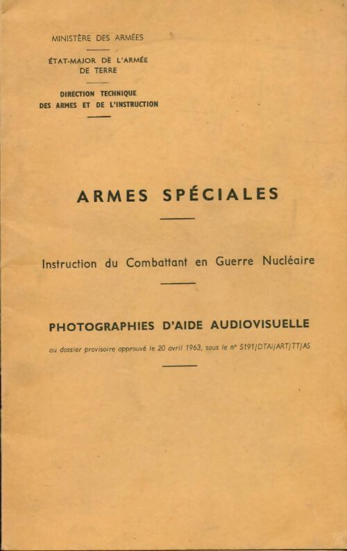 Armes spéciales. Instruction du combattant en guerre nucléaire - Collectif - Livre
