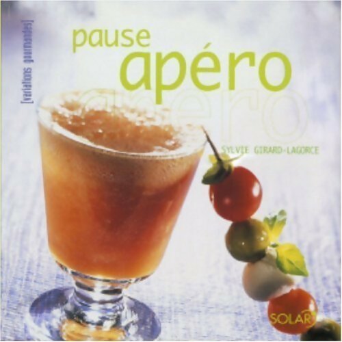 Pause apéro - Sylvie Girard-Lagorce - Livre