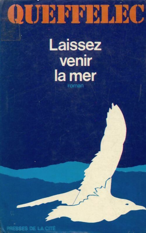 Laissez venir la mer - Henri Quéffelec - Livre