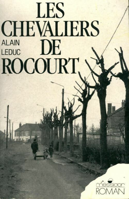 Les chevaliers de Rocourt - Alain Leduc - Livre