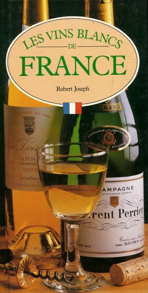 Les vins blancs de France - Robert Joseph - Livre
