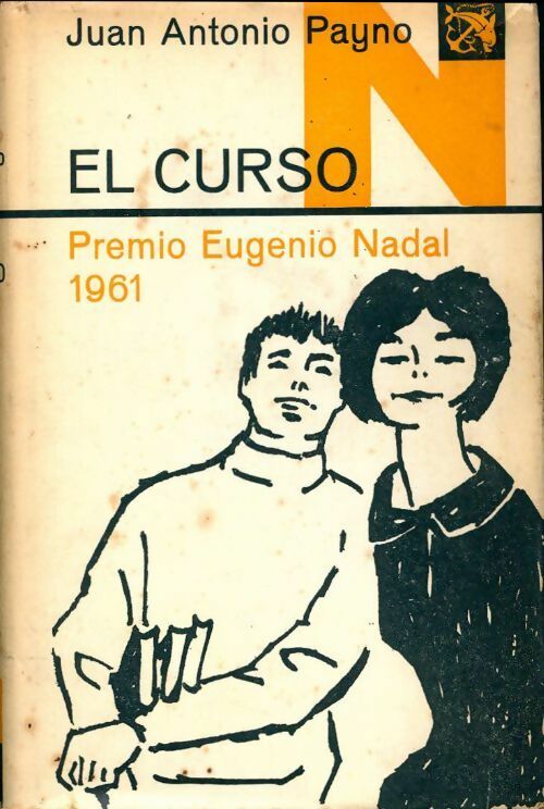 El curso premio eugenio Nadal 1961 - Juan Antonio Payno - Livre