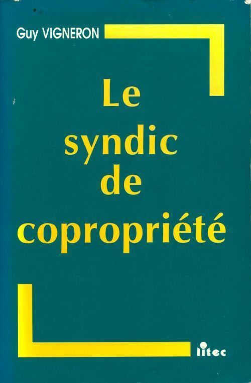 Le syndic de copropriété - Guy Vigneron - Livre
