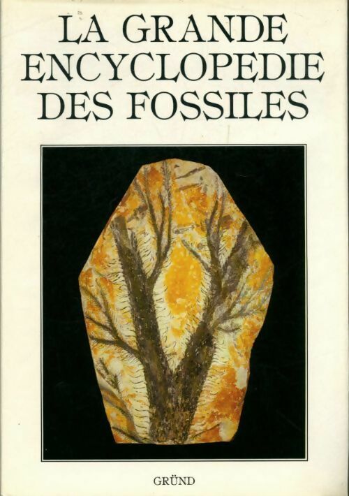 La grande encyclopédie des fossiles - Collectif - Livre
