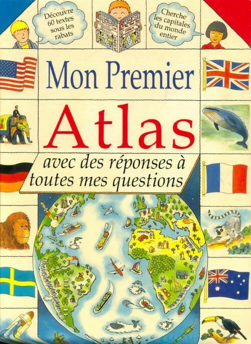 Mon premier atlas avec des réponses à toutes mes questions - Collectif - Livre