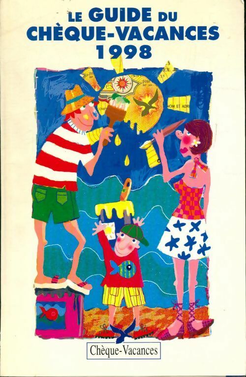 Le guide du chèque-vacances 1998 - Collectif - Livre