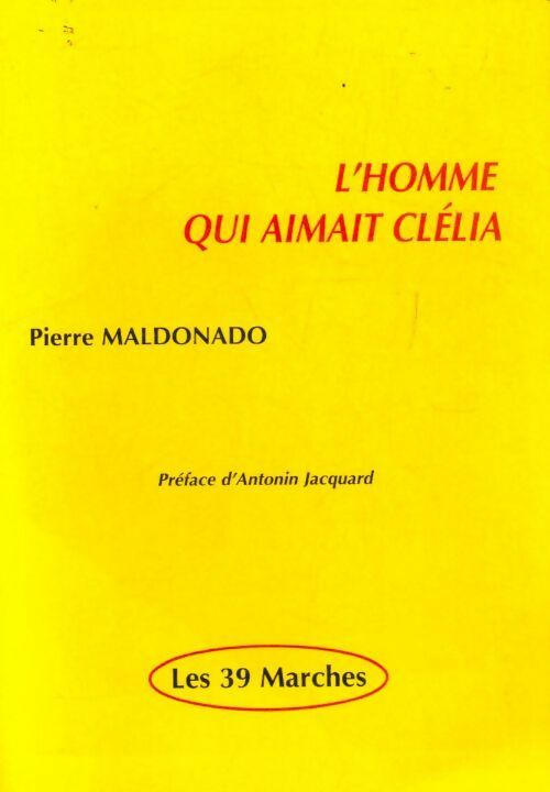 L'homme qui aimait Clélia - Pierre Maldonado - Livre