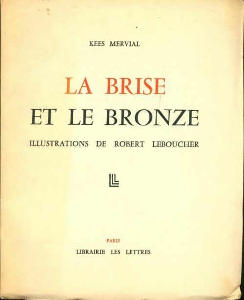 La brise et le bronze - Kees Mervial - Livre
