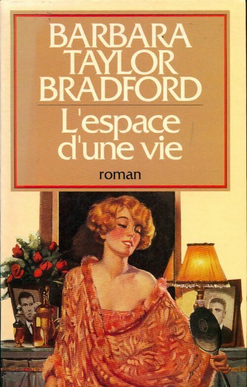 L'espace d'une vie - Barbara Taylor Bradford - Livre
