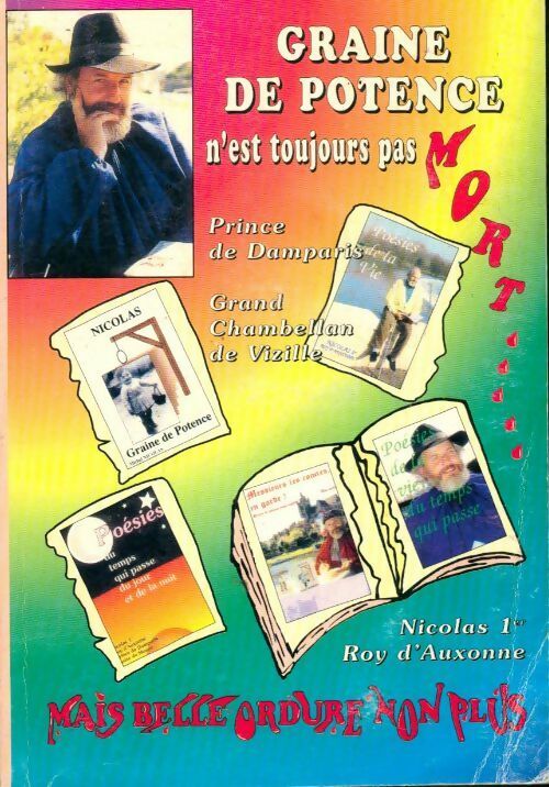 Graine de potence n'est toujours pas mort... ... Mais belle ordure non plus - Michel Nicolas - Livre