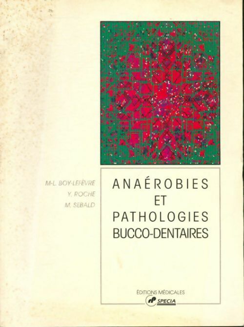 Anaerobies et pathologies bucco-dentaires - Collectif - Livre